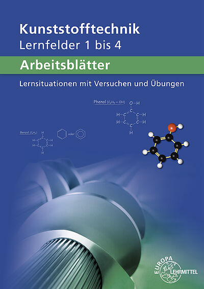 Arbeitsblätter Kunststofftechnik Lernfelder 1-4