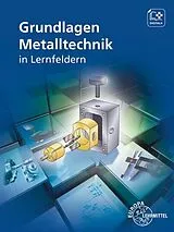 Buch Grundlagen Metalltechnik von Eckhard Ignatowitz, Bernhard Schellmann, Josef Dillinger