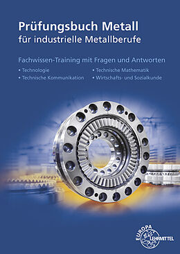 Kartonierter Einband Prüfungsbuch Metall für industrielle Metallberufe von Eckhard Ignatowitz, Reinhard Vetter, Thomas Hillebrand