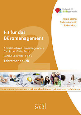 Kartonierter Einband Lehrerhandbuch Fit für das Büromanagement LF 5-8 (Band 2) von Barbara Aubertin, Bärbel Bach, Ulrike Brämer
