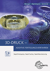 Buch 3D-Druck - Additive Fertigungsverfahren von Dietmar Schmid, Andreas Hartmann, Uwe Berger