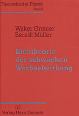 Fester Einband Eichtheorie der schwachen Wechselwirkung von Walter Greiner, Berndt Müller