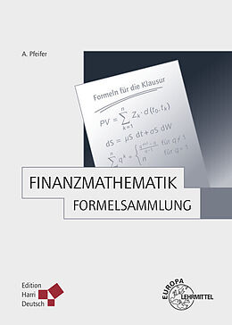 Geheftet Finanzmathematik - Formelsammlung von Andreas Pfeifer
