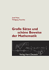 Kartonierter Einband Große Sätze und schöne Beweise der Mathematik von Josef Naas, Wolfgang Tutschke