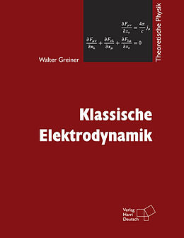 Kartonierter Einband Klassische Elektrodynamik von Walter Greiner
