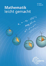 Kartonierter Einband Mathematik leicht gemacht von Hans Kreul, Harald Ziebarth
