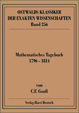 Kartonierter Einband Mathematisches Tagebuch (Gauß) von Carl F Gauss