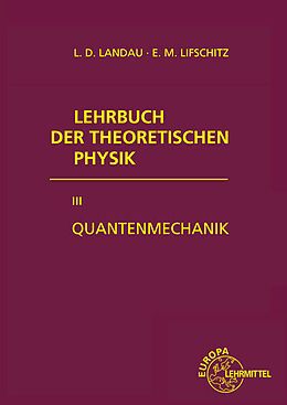 Fester Einband Quantenmechanik von Lev D. Landau, Evgenij M. Lifschitz