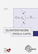 Fester Einband Quantentheorie: Spezielle Kapitel von Walter Greiner, Johann Rafelski