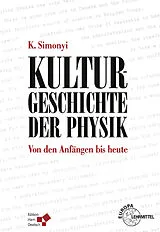 Fester Einband Kulturgeschichte der Physik von K Simonyi