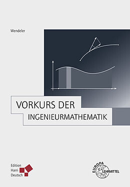 Kartonierter Einband Vorkurs der Ingenieurmathematik von Jürgen Wendeler