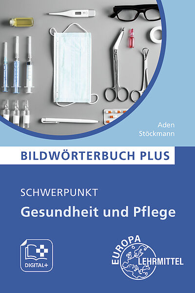 Bildwörterbuch PLUS - Schwerpunkt Gesundheit und Pflege