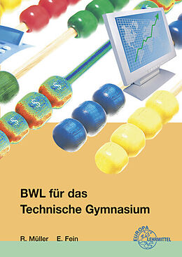 Kartonierter Einband BWL für das Technische Gymnasium von Erhard Fein, Ralf Müller