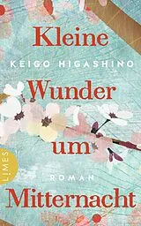 Fester Einband Kleine Wunder um Mitternacht von Keigo Higashino