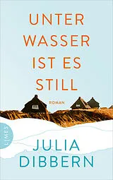 Fester Einband Unter Wasser ist es still von Julia Dibbern