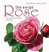 Fester Einband Die ewige Rose von Anny Jacob