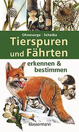 Fester Einband Tierspuren und Fährten erkennen &amp; bestimmen von Gerd Ohnesorge, Bernd Scheiba