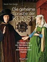 Fester Einband Die geheime Sprache der Kunst von Sarah Carr-Gomm