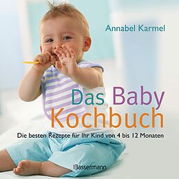 Fester Einband Das Babykochbuch von Annabel Karmel