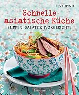 Kartonierter Einband Schnelle asiatische Küche von Les Huynh