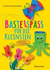 Fester Einband Bastelspaß für die Kleinsten von Christine Sinnwell-Backes