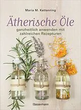 Fester Einband Ätherische Öle von Maria M. Kettenring