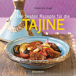 Livre Relié Die besten Rezepte für die Tajine - Aromatisch, fettarm und gesund kochen mit dem Dampfgarer der orientalischen Küche de Séverine Augé