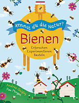 Kartonierter Einband Kennst du die Natur? - Bienen. Das Aktiv- und Wissensbuch für Kinder ab 7 Jahren von Andrea Quigley