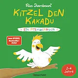 Fester Einband Kitzel den Kakadu - Ein Mitmachbuch zum Schütteln, Schaukeln, Pusten, Klopfen und sehen, was dann passiert. Von 2 bis 4 Jahren. Vom Bestsellerautoren (Schüttel den Apfelbaum) von Nico Sternbaum
