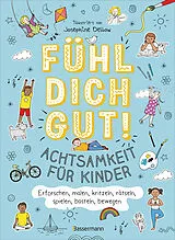 Kartonierter Einband Fühl dich gut! Achtsamkeit für Kinder. Mit Spielen, Rätseln, Yoga u.v.m. die Gefühle erforschen von 
