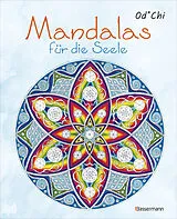 Kartonierter Einband Mandalas für die Seele - handgezeichnete Kunstwerke für mehr Achtsamkeit und Kreativität. Das entspannende Ausmalbuch von Od*Chi