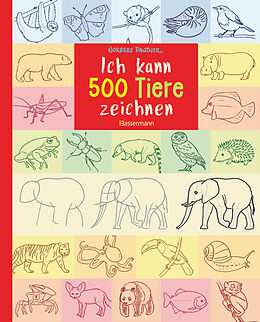 Kartonierter Einband Ich kann 500 Tiere zeichnen. Die Zeichenschule für Kinder ab 8 Jahren von Norbert Pautner