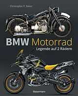Fester Einband BMW Motorrad. Legende auf 2 Rädern seit 100 Jahren von Christopher P. Baker