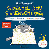 Fester Einband Streichel den Siebenschläfer - Ein Gute-Nacht-Mitmachbuch. Für Kinder ab 2 Jahren von Nico Sternbaum