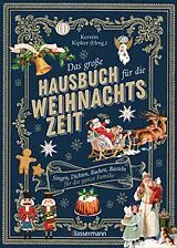 Fester Einband Das große Hausbuch für die Weihnachtszeit. Singen, Dichten, Backen, Basteln für die ganze Familie von