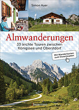 Fester Einband Almwanderungen - 33 leichte Touren zwischen Königssee und Oberstdorf von Simon Auer