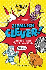 Kartonierter Einband Ziemlich clever! Über 100 Rätsel für schlaue Köpfe. Ab 8 Jahren von Ivy Finnegan