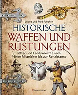 Fester Einband Historische Waffen und Rüstungen von Liliane und Fred Funcken