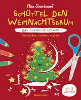 Kartonierter Einband Schüttel den Weihnachtsbaum - Das Ausschneidebuch. Schneiden, kleben, malen für Kinder ab 3 Jahren von Nico Sternbaum