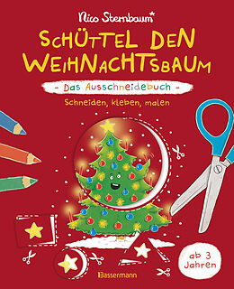Kartonierter Einband Schüttel den Weihnachtsbaum - Das Ausschneidebuch. Schneiden, kleben, malen für Kinder ab 3 Jahren von Nico Sternbaum