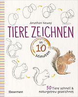 Kartonierter Einband Tiere zeichnen in 10 Minuten. 50 Tiere schnell und naturgetreu gezeichnet von Jonathan Newey