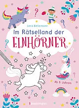 Kartonierter Einband (Kt) Im Rätsel-Land der Einhörner. Ab 6 Jahren von Lena Maria Bellermann
