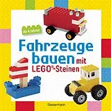 Fester Einband Fahrzeuge bauen mit LEGO®-Steinen. Für Kinder ab 4 Jahren von