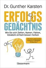 Buch Erfolgs-Gedächtnis. Wie Sie sich Zahlen, Namen, Fakten, Vokabeln einfach besser merken von Gunther Karsten