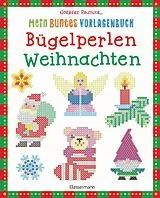 Kartonierter Einband Mein buntes Vorlagenbuch: Bügelperlen Weihnachten. Über 140 Motive von Norbert Pautner