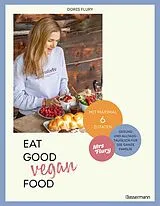 Fester Einband Eat Good Vegan Food von Doris Flury