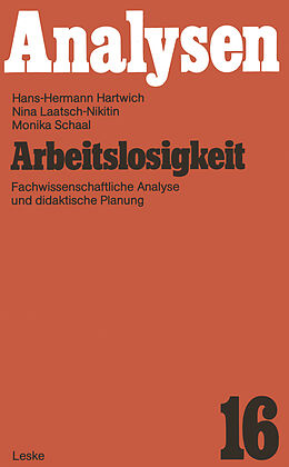 Kartonierter Einband Arbeitslosigkeit von Hans-Hermann Hartwich, Nina Laatsch-Nikitin, Monika Schaal