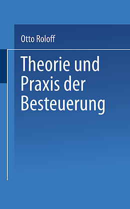 Kartonierter Einband Theorie und Praxis der Besteuerung von Otto Roloff