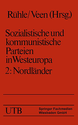 Kartonierter Einband Sozialistische und kommunistische Parteien in Westeuropa. Band II: Nordländer von Hans Rühle, Hans-Joachim Veen, Maria Eysell