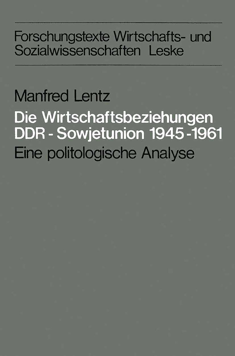Die Wirtschaftsbeziehungen DDR  Sowjetunion 19451961